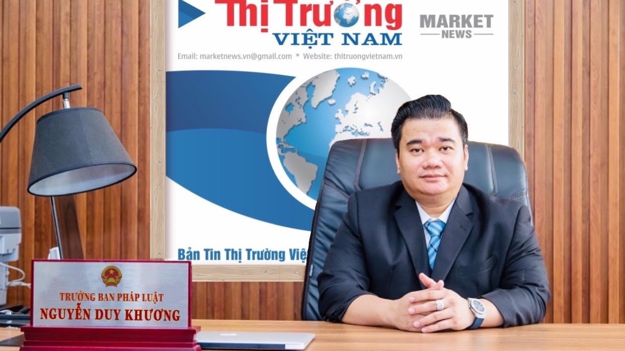 Ban Pháp luật Bản tin Thị trường Việt Nam có tân Trưởng Ban