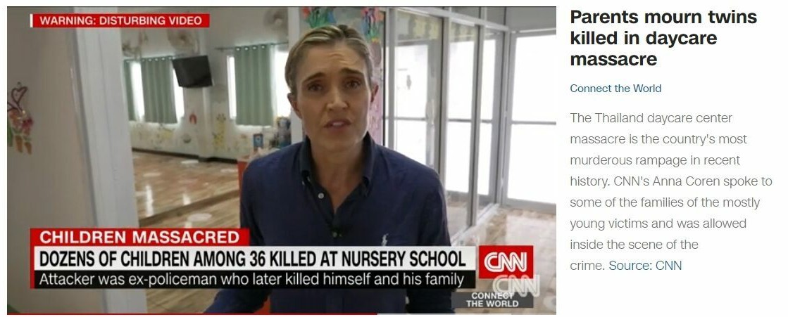 (10.09) Phóng viên CNN đã xâm nhập hiện trường vụ xả súng tại nhà trẻ ở Thái Lan và truyền tải nhiều hình ảnh gây tranh cãi với độc giả Thái Lan. (Nguồn: CNN)