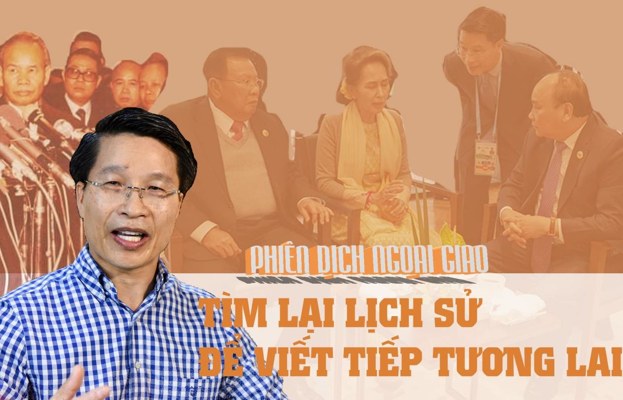 Phiên dịch ngoại giao: Tìm lại lịch sử để viết tiếp tương lai