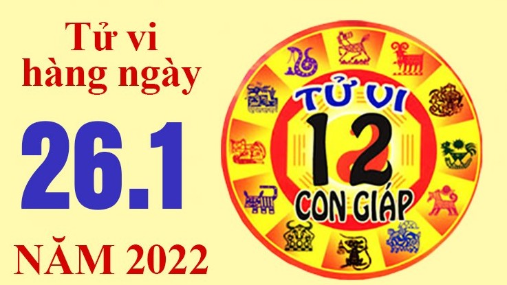 Tử vi hôm nay, xem tử vi 12 con giáp ngày 26/1/2022: Tuổi Mão cải thiện thu nhập