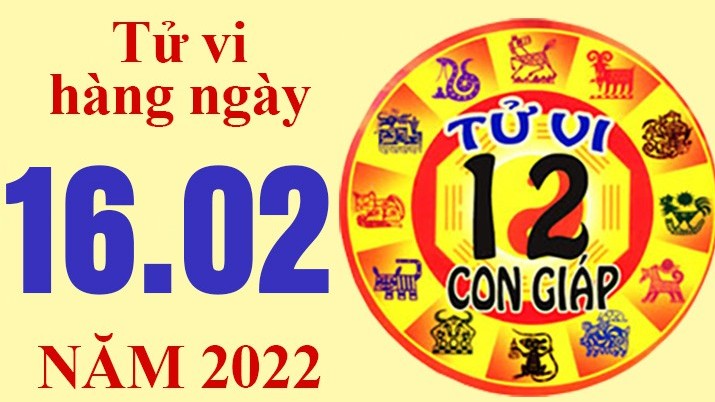 Tử vi hôm nay, xem tử vi 12 con giáp ngày 16/2/2022: Tuổi Tý chú ý cách ứng xử