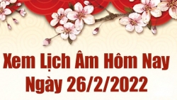 Lịch âm 26/2, xem âm lịch hôm nay Thứ Bảy ngày 26/2/2022 tốt hay xấu?