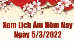 Lịch âm 5/3, xem âm lịch hôm nay Thứ Bảy ngày 5/3/2022 tốt hay xấu?