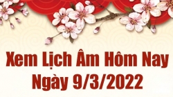 Lịch âm 9/3, âm lịch hôm nay Thứ Tư ngày 9/3/2022 tốt hay xấu?