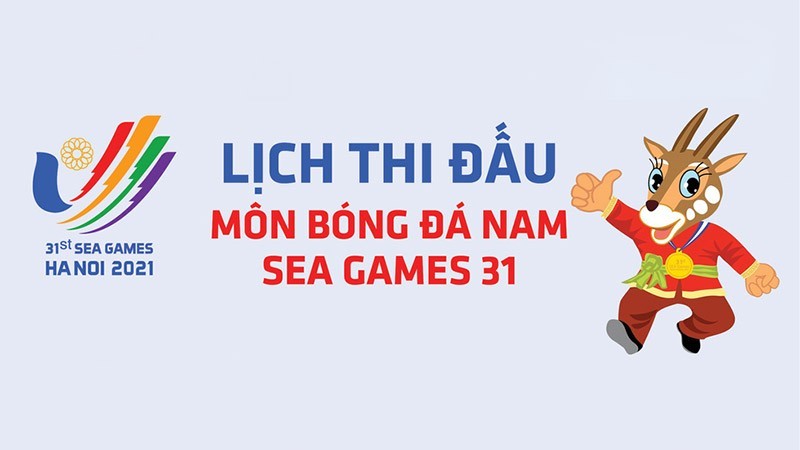 SEA Games 31: Lịch thi đấu môn Bóng đá nam và lịch thi đấu U23 Việt Nam