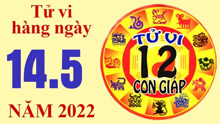 Tử vi hôm nay, xem tử vi 12 con giáp ngày 14/5/2022: Tuổi Tuất được hỗ trợ tài chính