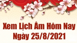 Lịch âm 25/8 - Xem âm lịch hôm nay thứ 4 ngày 25/8/2021 chính xác nhất - Lịch vạn niên 25/8/2021