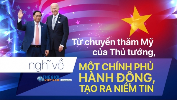 Từ chuyến thăm Mỹ của Thủ tướng, nghĩ về một Chính phủ hành động, tạo ra niềm tin