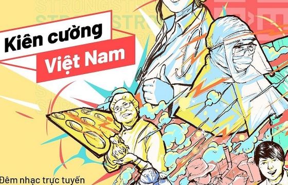 “Kiên cường Việt Nam” - đêm nhạc trực tuyến gây quỹ phòng, chống và đẩy lùi đại dịch Covid-19