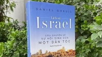 Lịch sử Israel: Câu chuyện về sự hồi sinh của một dân tộc