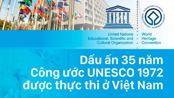 Dấu ấn 35 năm Công ước UNESCO 1972 được thực thi tại Việt Nam
