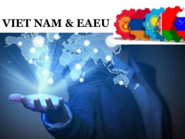 Có gì thay đổi khi FTA Việt Nam – EAEU có hiệu lực?