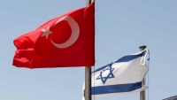 Israel-Thổ Nhĩ Kỳ tiến gần mức hoàn toàn khôi phục quan hệ ngoại giao
