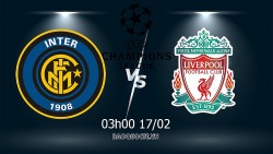 Link xem trực tiếp Inter vs Liverpool 3h00 ngày 17/2 lượt đi vòng 1/8 Cúp C1