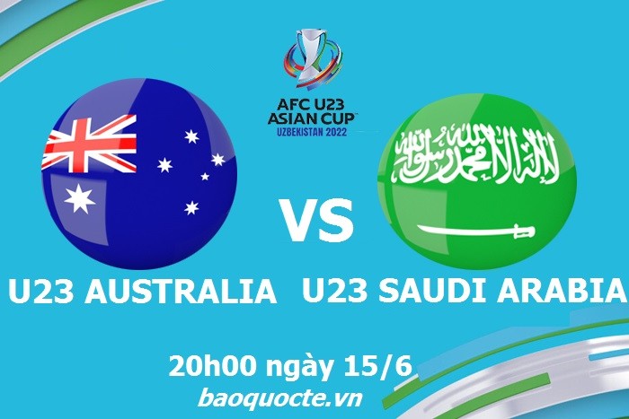 Link xem trực tiếp U23 Australia vs U23 Saudi Arabia (20h00 ngày 15/6) bán kết AFC U23 Asian Cup 2022