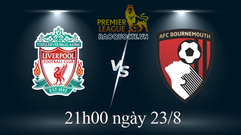 Link xem trực tiếp Liverpool vs Bournemouth (21h00 ngày 27/8) vòng 4 Ngoại hạng Anh