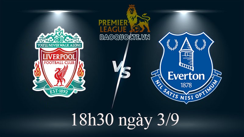 Link xem trực tiếp Liverpool vs Everton (18h30 ngày 3/9) vòng 6 Ngoại hạng Anh