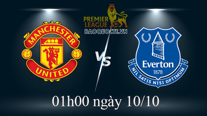 Link xem trực tiếp MU vs Everton (01h00 ngày 10/10) vòng 10 Ngoại hạng Anh