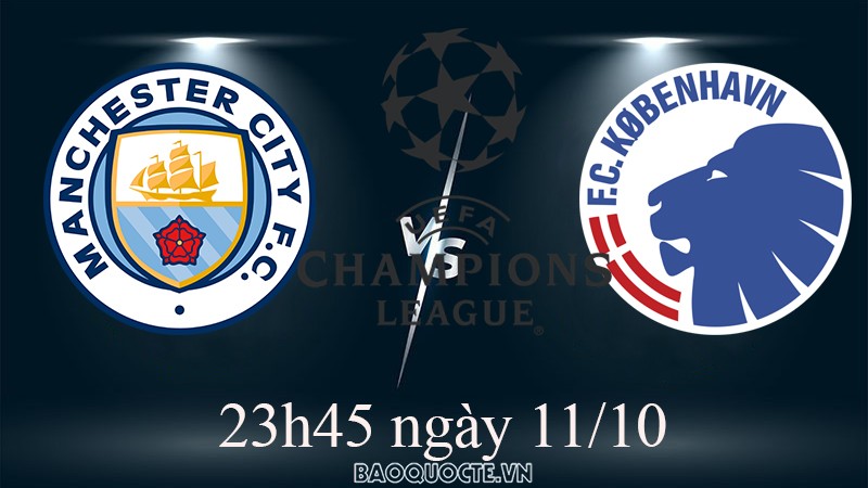 Link xem trực tiếp Man City vs Copenhagen (23h45 ngày 11/10) vòng bảng Cúp C1 châu Âu