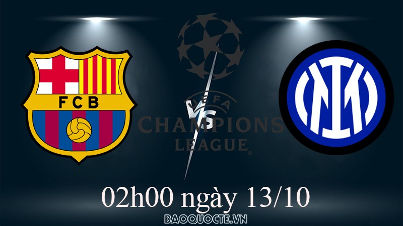 Link xem trực tiếp Barcelona vs Inter Milan (02h00 ngày 13/10) lượt về vòng bảng Cúp C1