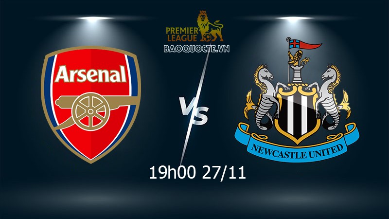 Link xem trực tiếp Arsenal vs Newcastle 19h30 ngày 27/11 vòng 13 Ngoại hạng Anh