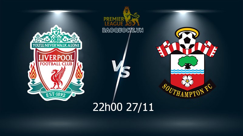 Link xem trực tiếp Liverpool vs Southampton 22h ngày 27/11 vòng 13 Ngoại hạng Anh