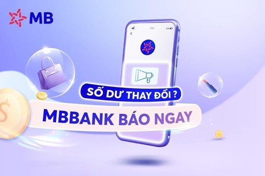 MB Bank mách bạn cách nhận biến động số dư tài khoản với mức phí 0 đồng!