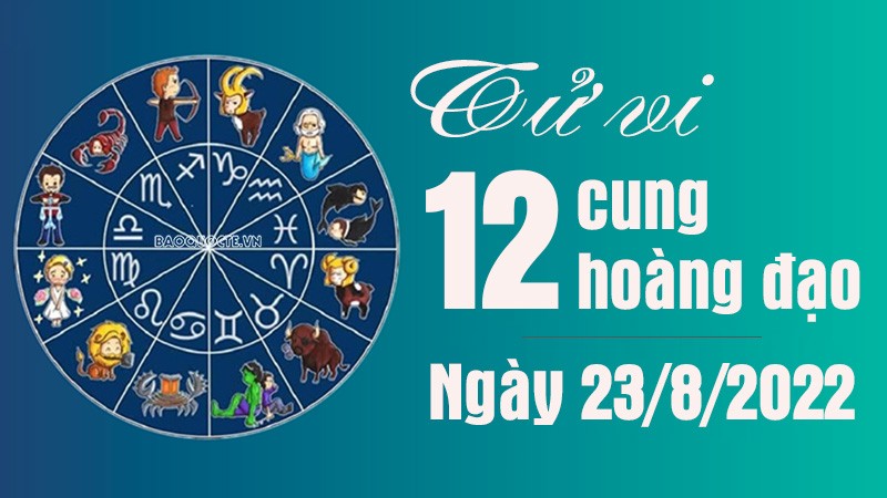 Tử vi 12 cung hoàng đạo Thứ Ba ngày 23/8/2022: Song Tử tài chính ổn định