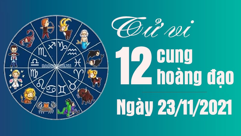 Tử vi 12 cung hoàng đạo Thứ Ba ngày 23/11/2021: Nhân Mã công việc thăng tiến