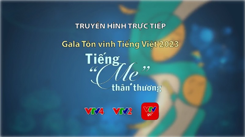 Gala Tôn vinh tiếng Việt 2023 - Tiếng 'Mẹ' thân thương