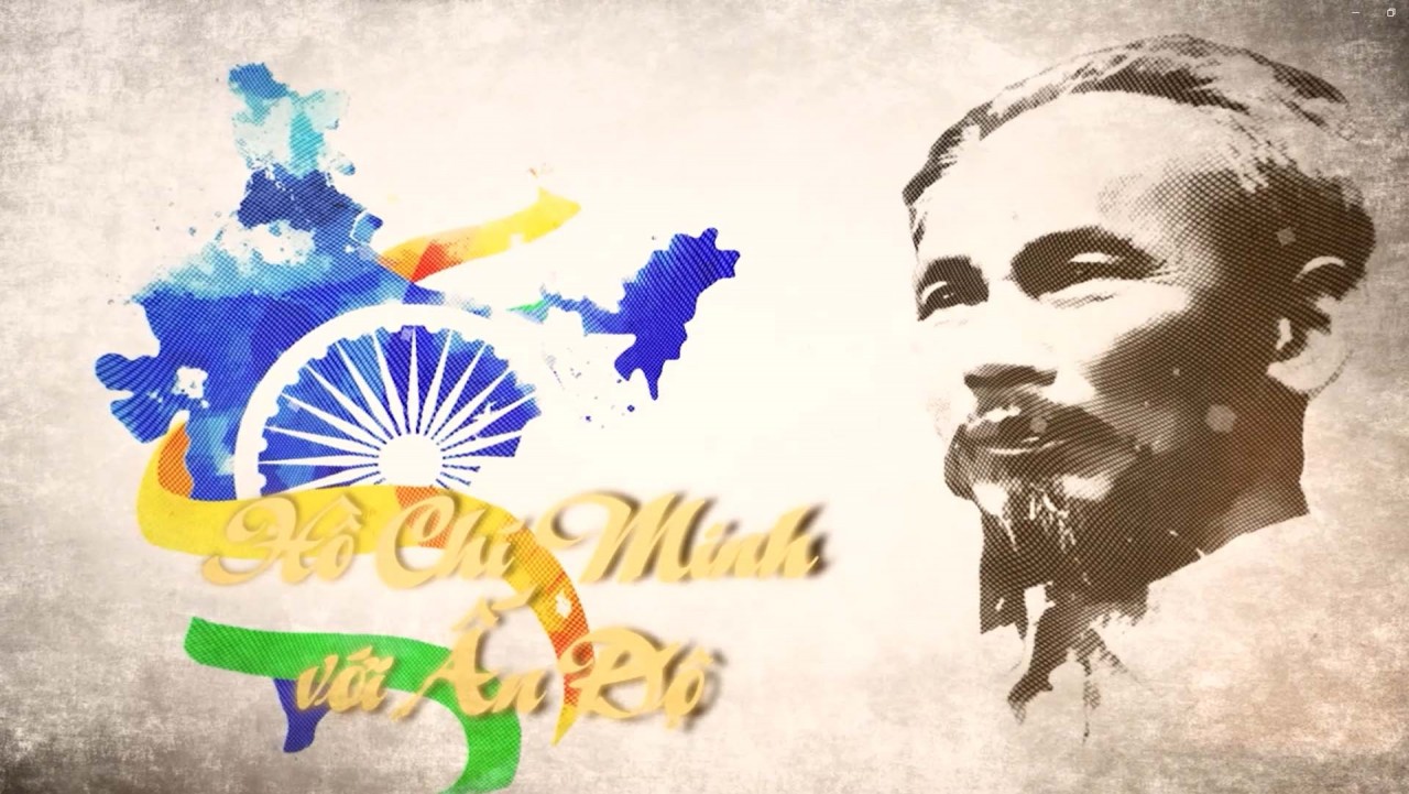 Phim tài liệu: Chủ tịch Hồ Chí Minh và Ấn Độ