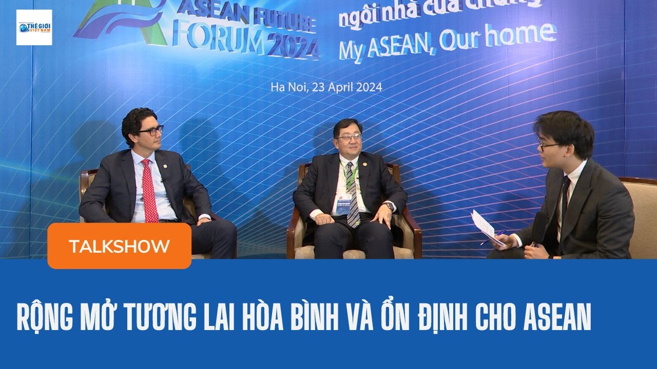 Rộng mở tương lai hòa bình và ổn định cho ASEAN