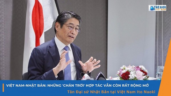 Việt Nam-Nhật Bản: Những 'chân trời' hợp tác vẫn còn rất rộng mở