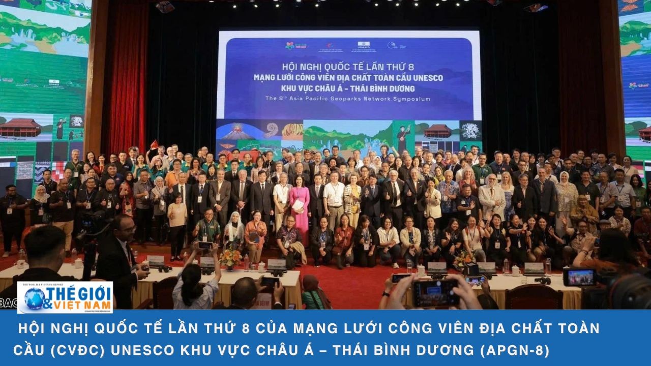 Hội nghị quốc tế lần thứ 8 của Mạng lưới Công viên địa chất toàn cầu UNESCO khu vực châu Á – Thái Bình Dương (APGN-8)