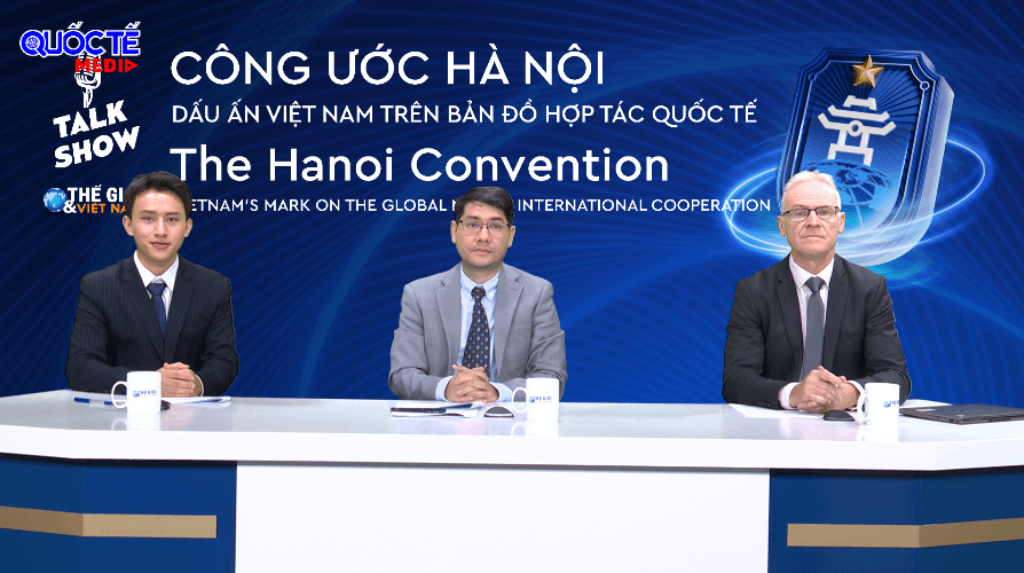 Công ước Hà Nội - Dấu ấn Việt Nam trên bản đồ hợp tác quốc tế