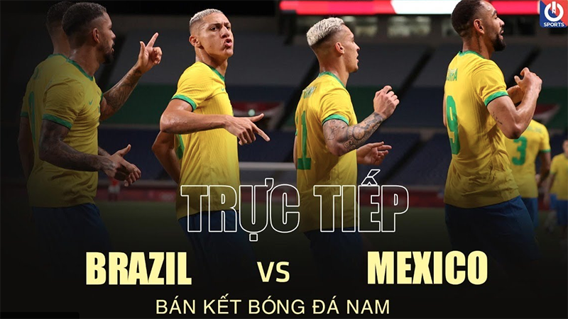 link xem truc tiep mexico vs brazil ban ket bong da nam olympic tokyo 2021