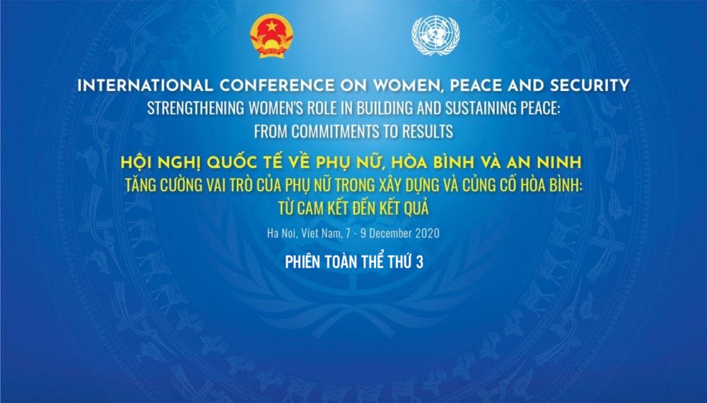 [TRỰC TUYẾN] Hội nghị quốc tế về Phụ nữ, hòa bình và an ninh - Phiên toàn thể 3