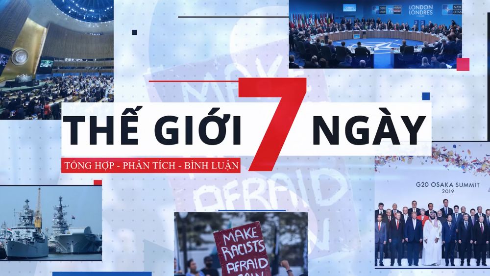 BẢN TIN THẾ GIỚI 7 NGÀY